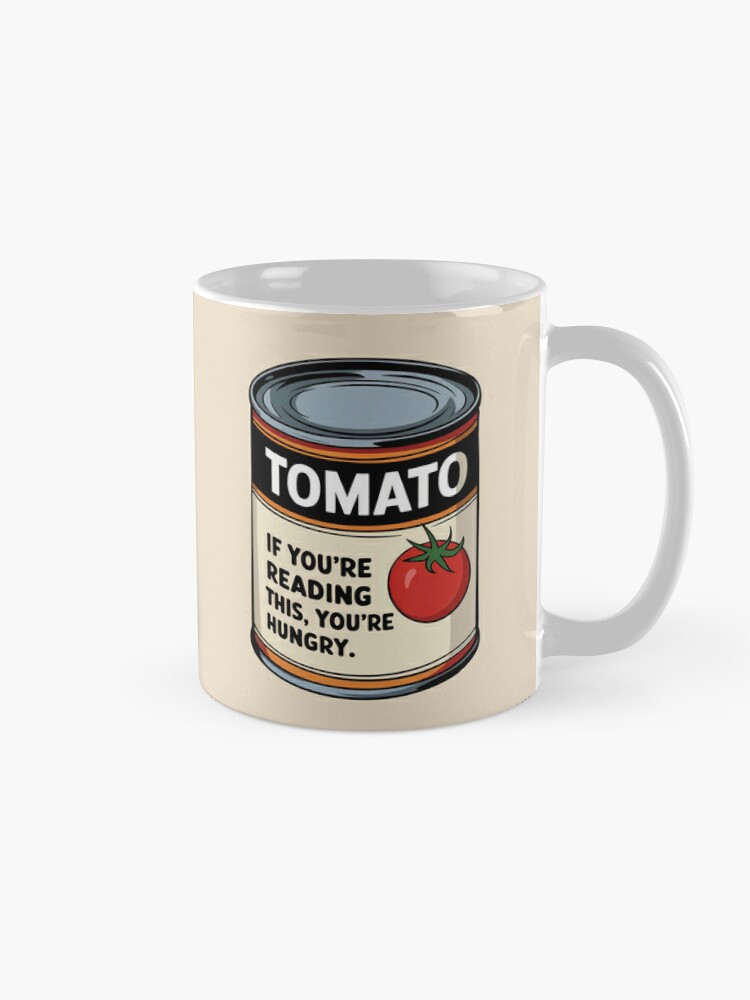 "If You’re Reading This, You’re Hungry" Vintage Tomato Can Design Coffee Mug - www.lacoo.eu